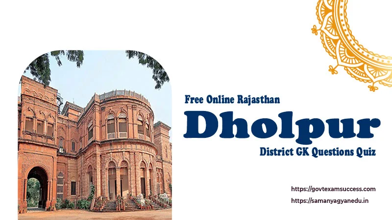 Dholpur District GK Questions Quiz