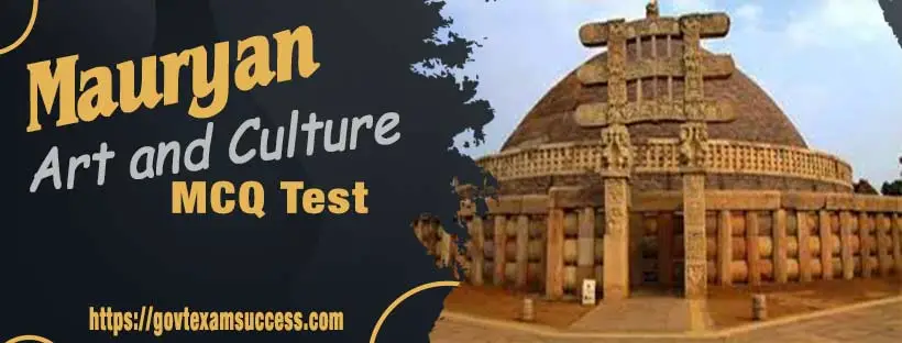 Mauryan Art Culture MCQ Test | Prachin Bharat Ka Itihas Questions