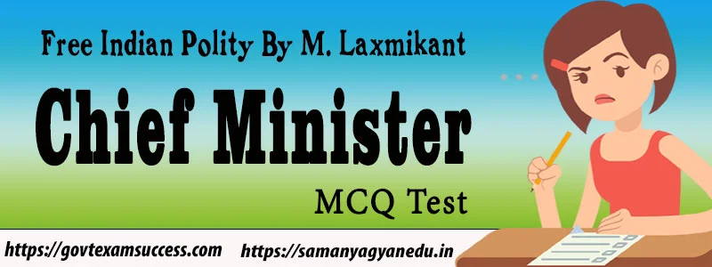 Chief Minister MCQ Test | State Government | Indian Polity